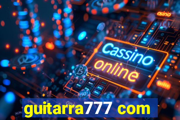 guitarra777 com